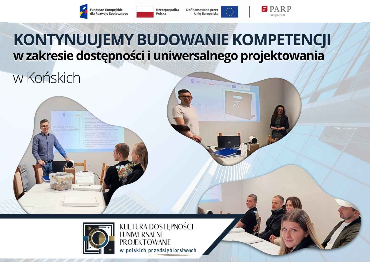 Ujęcia ze szkoleń i tekst "kontynuujemy budowanie kompetencji w zakresie dostępności i uniwersalnego projektowania w Końskich.